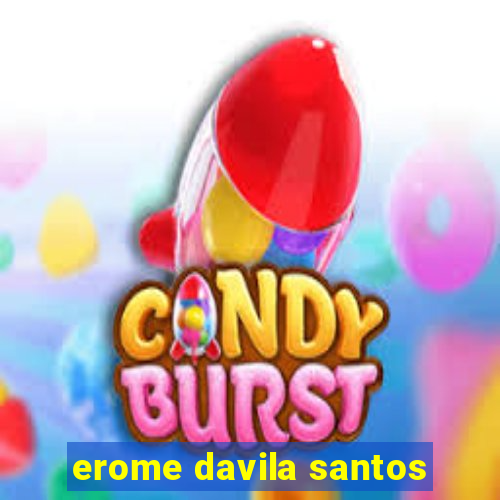 erome davila santos